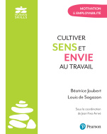 Cultiver sens et envie au travail