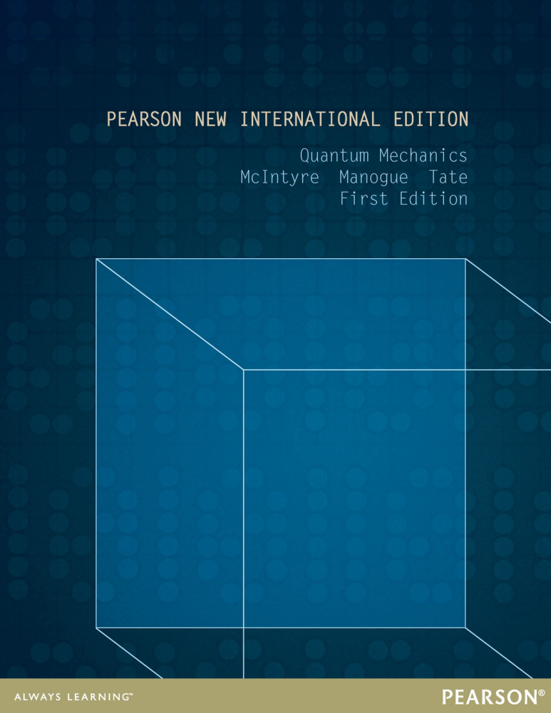 Quantum Mechanics: Pearson New International Edition