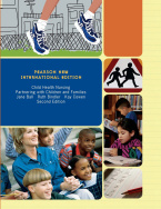 Child Health Nursing: Pearson New International Edition