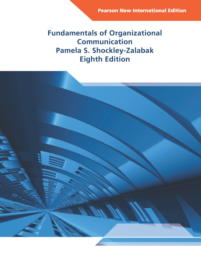 Fundamentals of Organizational Communication: Pearson New International Edition